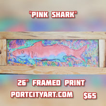 Load image into Gallery viewer, 26&quot; framed print &quot;pink shark &quot;